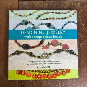 Designing Jewelry with Semiprecious Beads 2009 Kim Gover Paperback‎ Book